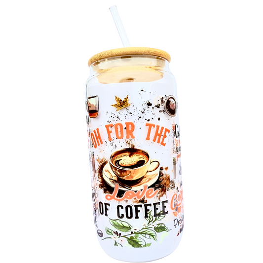 16oz Glass Coffee Tumbler with Bamboo Lid & Straw – “Oh for the Love of Coffee” Design